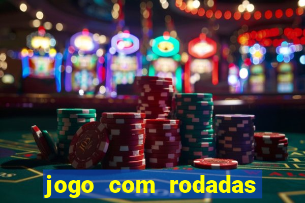 jogo com rodadas gratis sem deposito